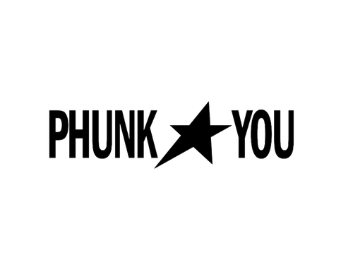 PHUNK YOU